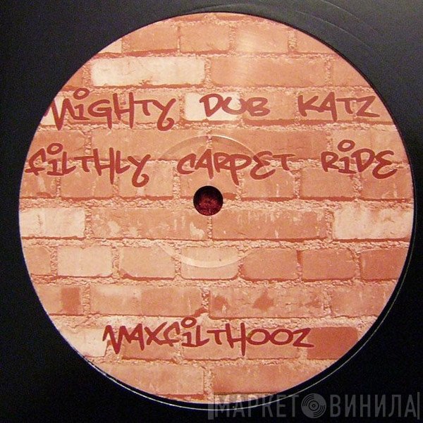 Mighty Dub Katz - Filthy Carpet Ride