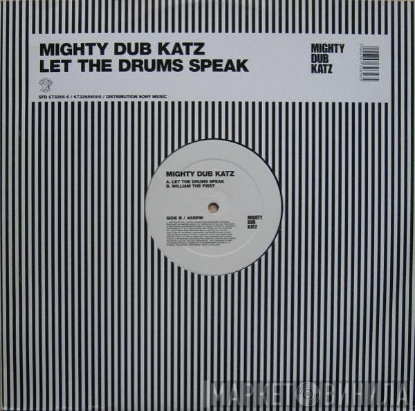 Mighty Dub Katz - Let The Drums Speak