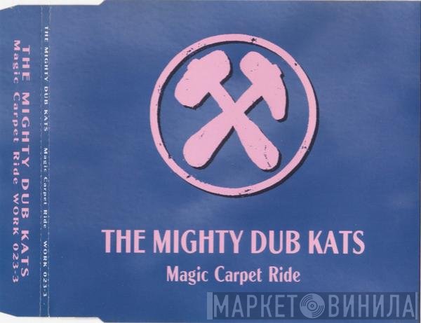 Mighty Dub Katz  - Magic Carpet Ride