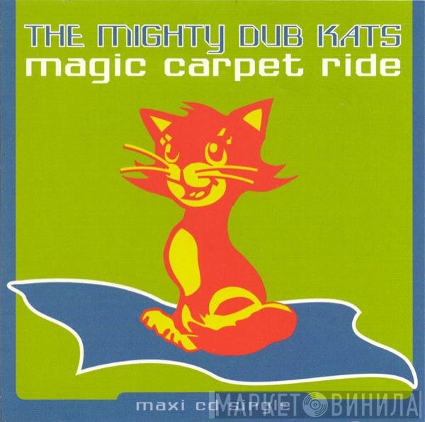 Mighty Dub Katz  - Magic Carpet Ride