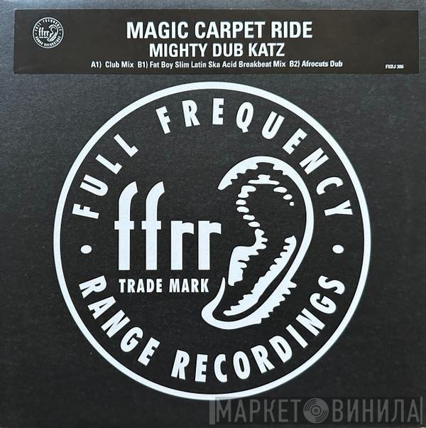 Mighty Dub Katz  - Magic Carpet Ride