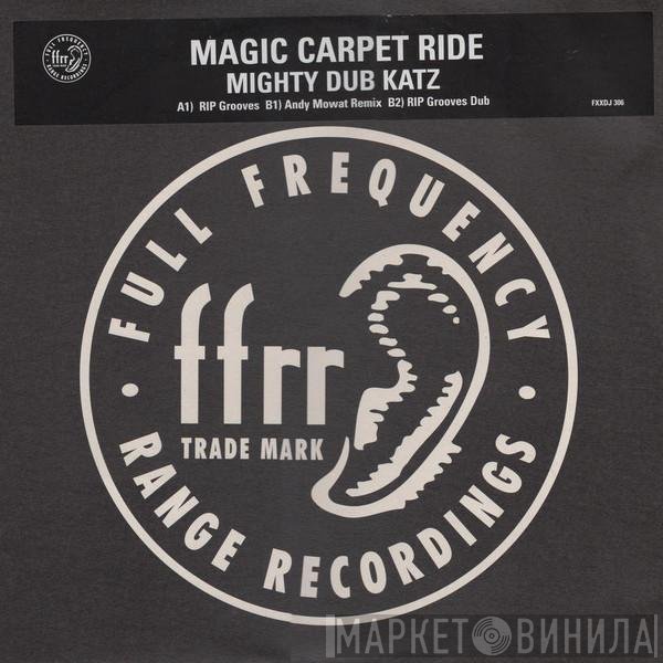 Mighty Dub Katz  - Magic Carpet Ride