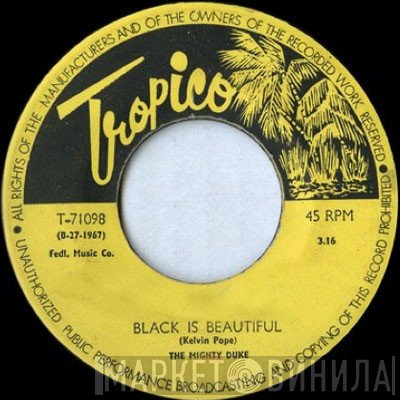 Mighty Duke - Black Is Beautiful / Visina