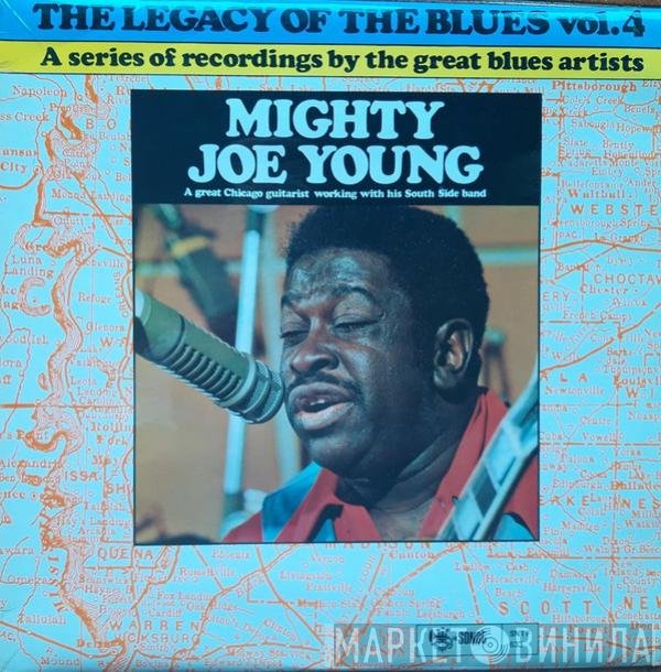 Mighty Joe Young - The Legacy Of The Blues Vol. 4