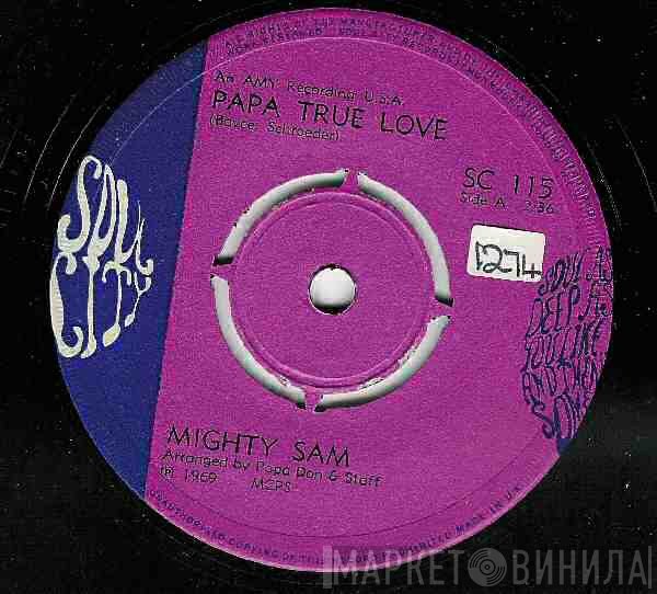 Mighty Sam - Papa True Love