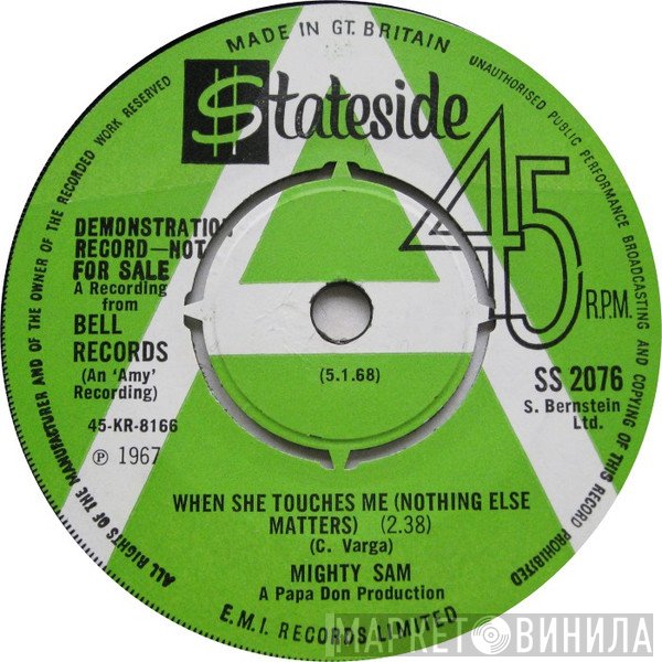 Mighty Sam - When She Touches Me / Just Like Old Times