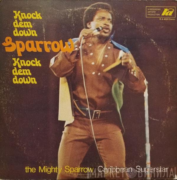 Mighty Sparrow  - Knock Dem Down
