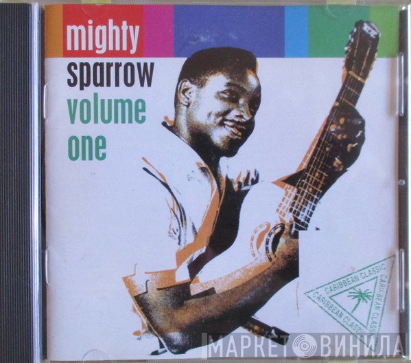 Mighty Sparrow  - Volume One