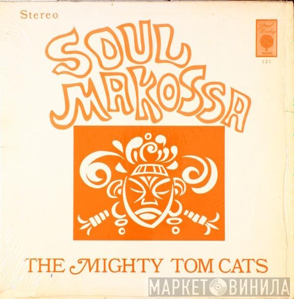 Mighty Tom Cats - Soul Makossa