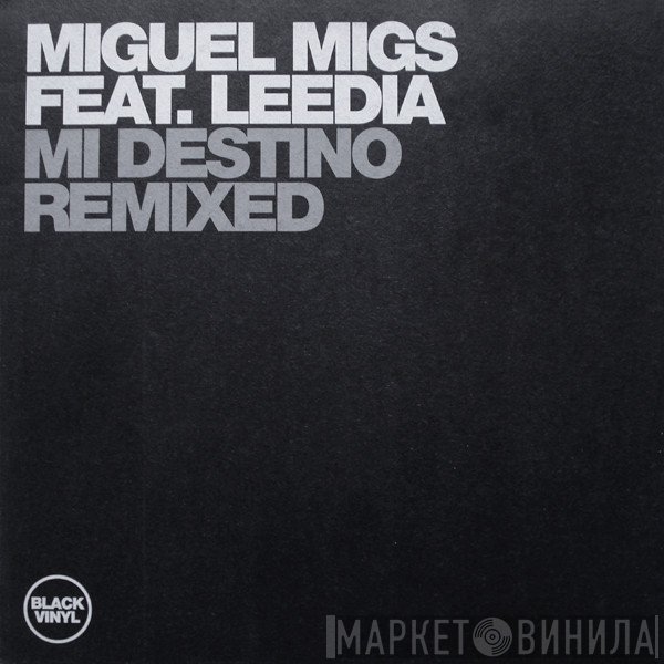 Miguel Migs, Leedia - Mi Destino (Remixed)