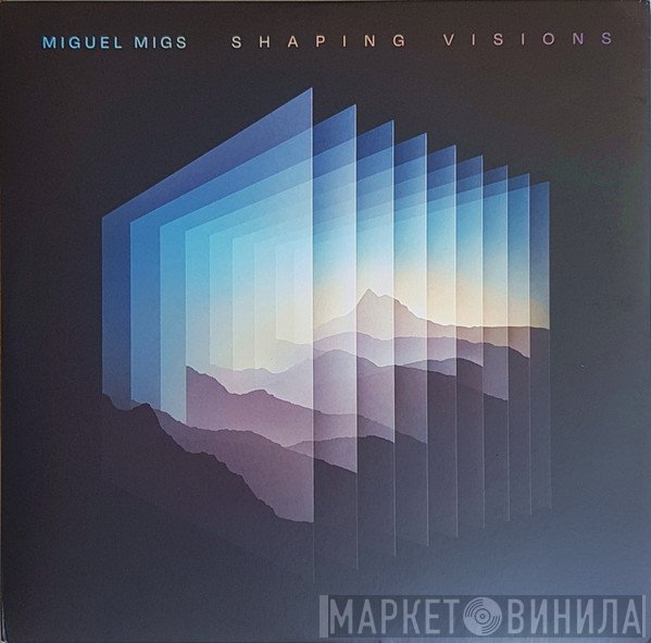 Miguel Migs  - Shaping Visions