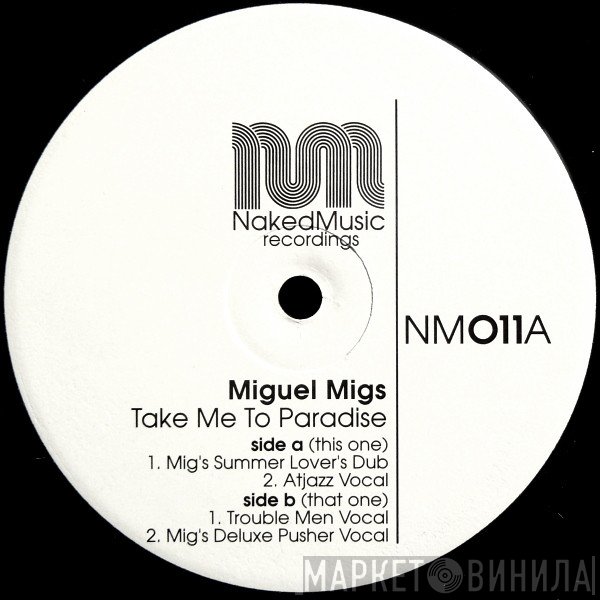 Miguel Migs  - Take Me To Paradise