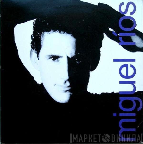 Miguel Ríos  - Miguel Ríos