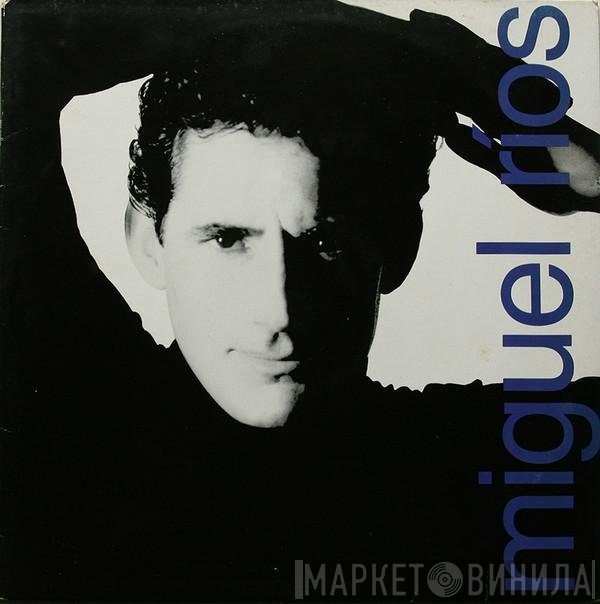 Miguel Ríos  - Miguel Ríos