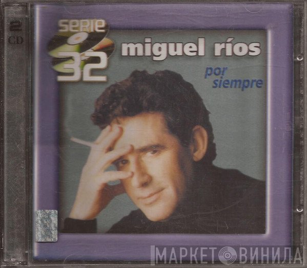 Miguel Ríos  - Miguel Rios Por Siempre