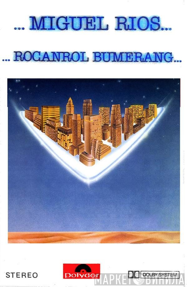 Miguel Ríos  - Rocanrol Bumerang