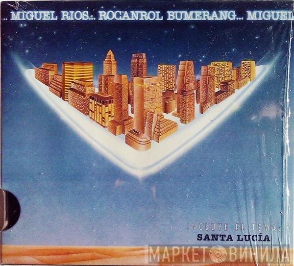 Miguel Ríos  - Rocanrol Bumerang