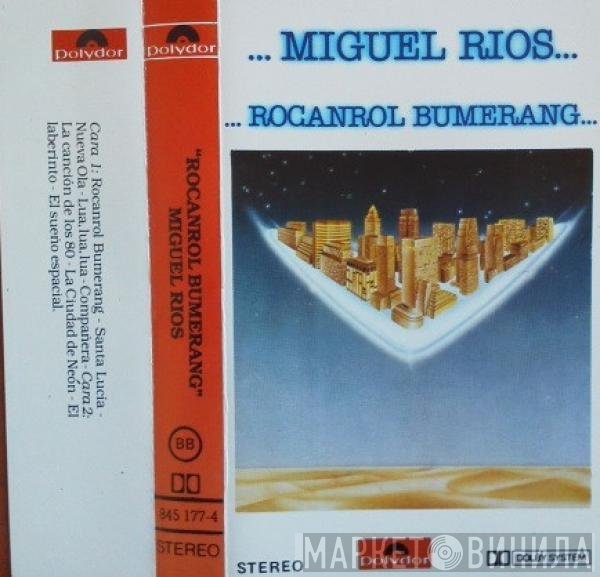 Miguel Ríos  - Rocanrol Bumerang