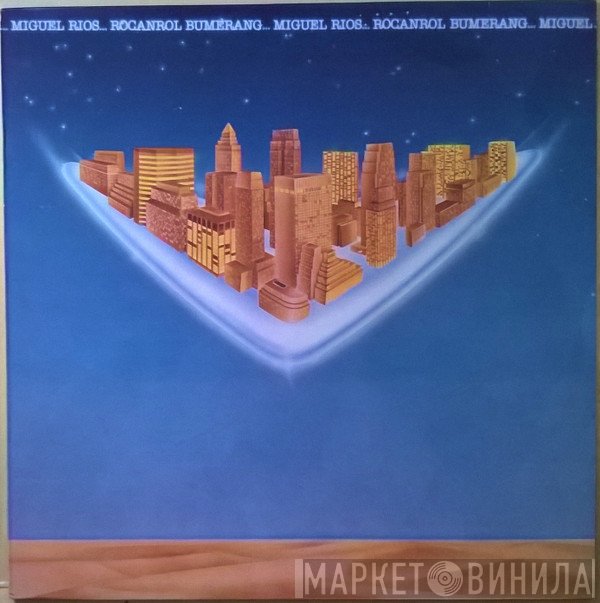 Miguel Ríos  - Rocanrol Bumerang