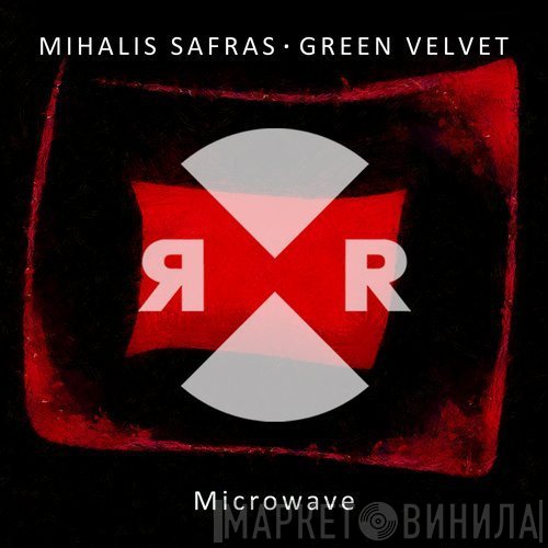 Mihalis Safras · Green Velvet  - Microwave