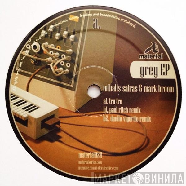 Mihalis Safras & Mark Broom  - Grey EP