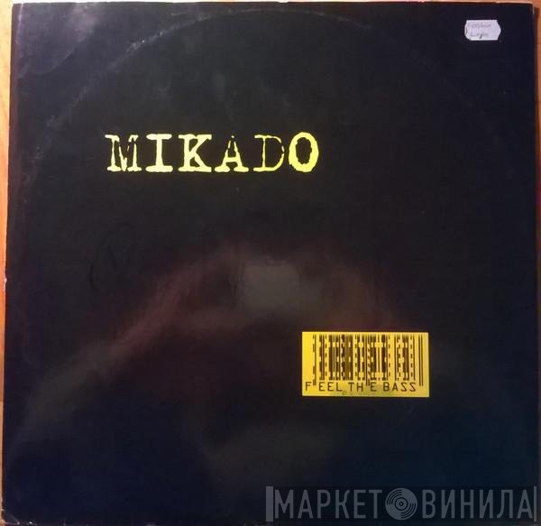Mikado - Feel The Bass