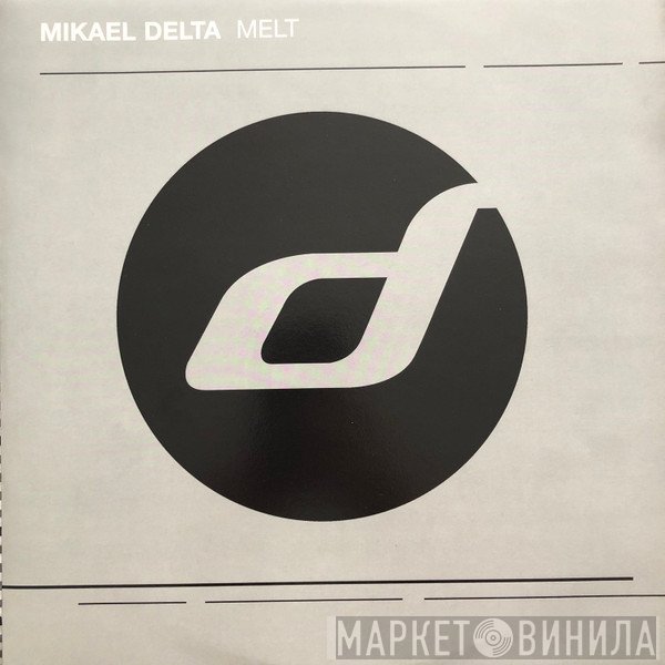 Mikael Delta - Melt