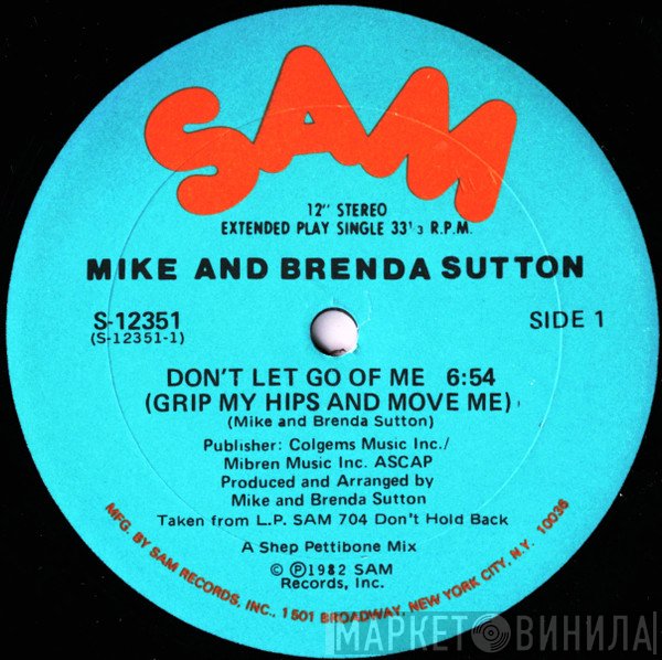 Mike & Brenda Sutton - Don't Let Go Of Me (Grip My Hips And Move Me)