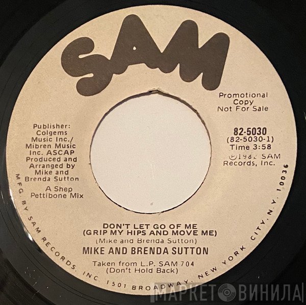 Mike & Brenda Sutton - Don't Let Go Of Me (Grip My Hips And Move Me)