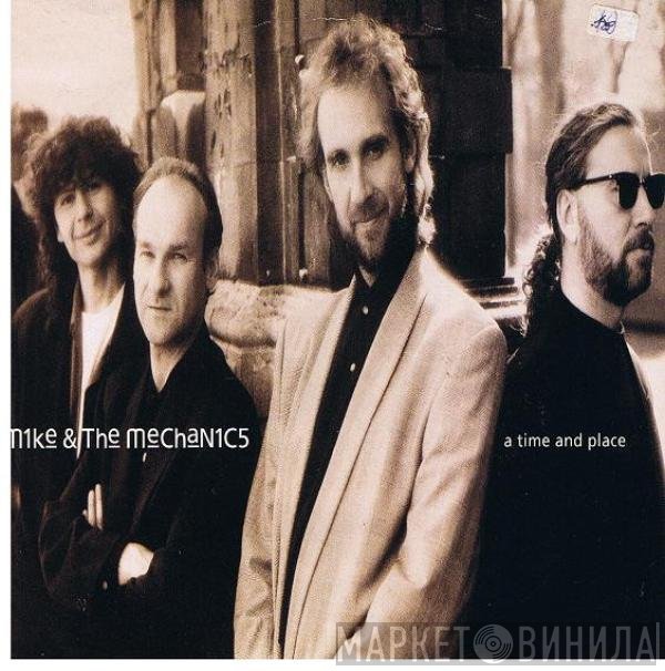 Mike & The Mechanics  - A Time And Place