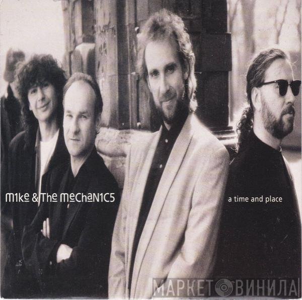 Mike & The Mechanics - A Time And Place