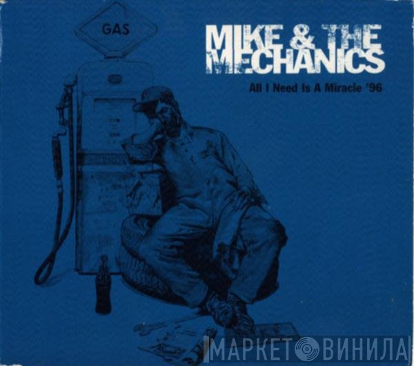 Mike & The Mechanics - All I Need Is A Miracle '96