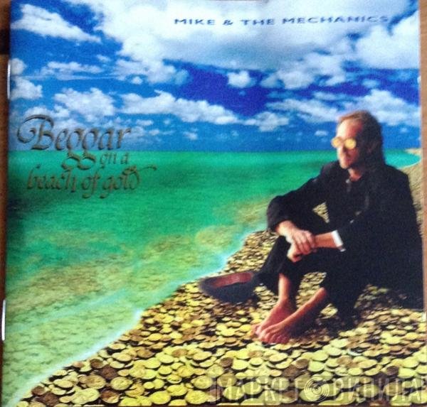 Mike & The Mechanics - Beggar On A Beach Of Gold