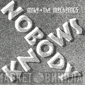 Mike & The Mechanics - Nobody Knows