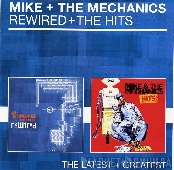 Mike &amp; The Mechanics - Rewired + The Hits (The Latest + Greatest)