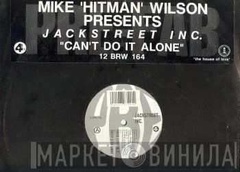 Mike "Hitman" Wilson, Jackstreet Inc. - Can't Do It Alone