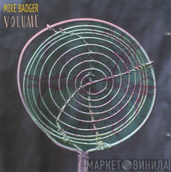 Mike Badger - Volume