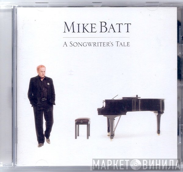 Mike Batt - A Songwriter's Tale