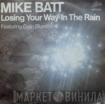 Mike Batt And Friends Featuring Colin Blunstone  - Losing Your Way In The Rain