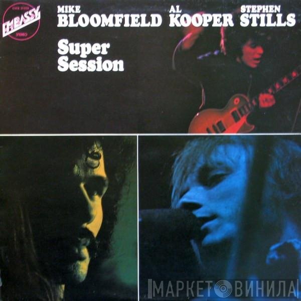 Mike Bloomfield / Al Kooper / Stephen Stills  - Super Session