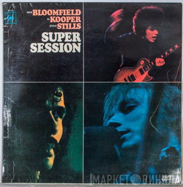 Mike Bloomfield / Al Kooper / Stephen Stills  - Super Session