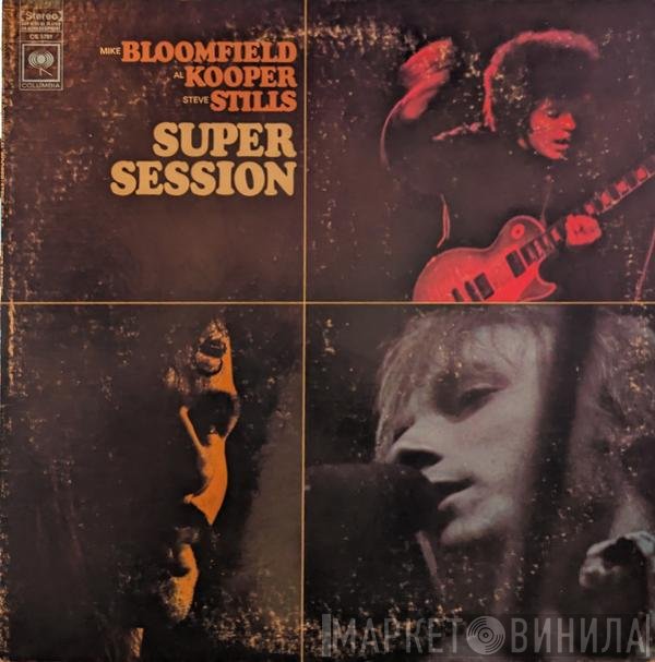Mike Bloomfield / Al Kooper / Stephen Stills  - Super Session