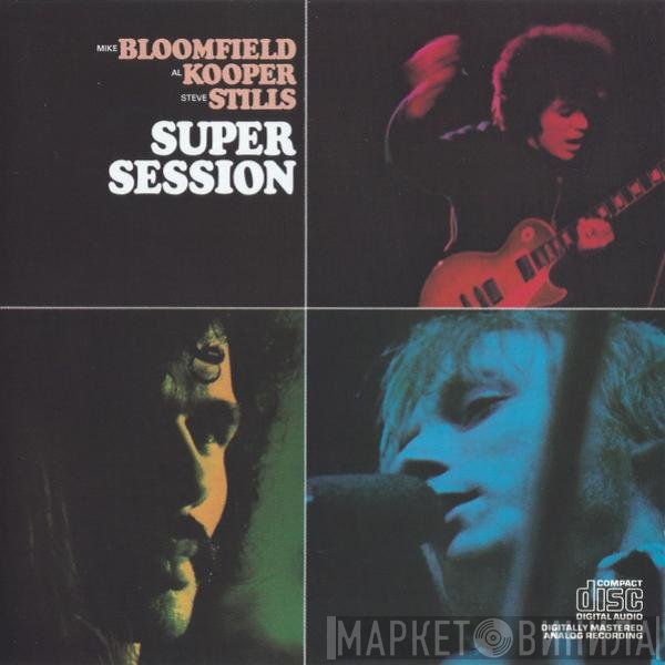 Mike Bloomfield / Al Kooper / Stephen Stills  - Super Session