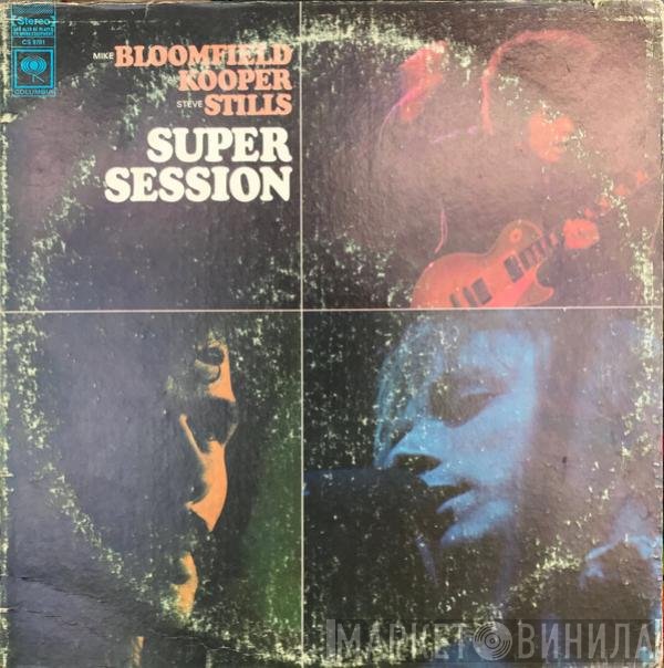 Mike Bloomfield / Al Kooper / Stephen Stills  - Super Session