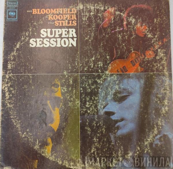 Mike Bloomfield / Al Kooper / Stephen Stills  - Super Session