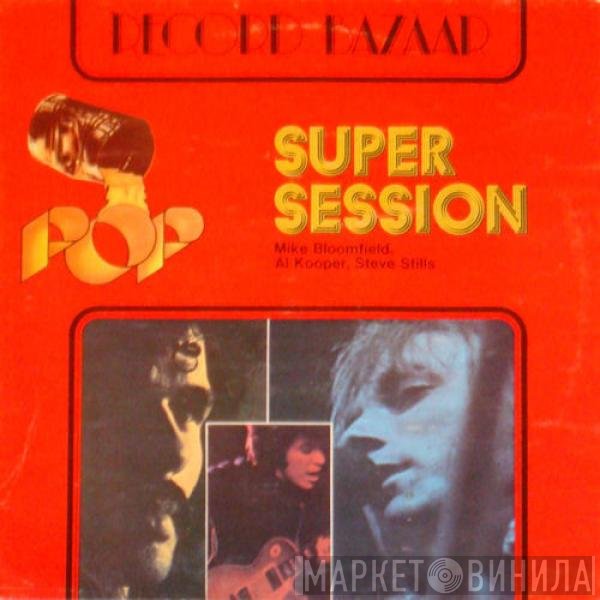 Mike Bloomfield / Al Kooper / Stephen Stills  - Super Session