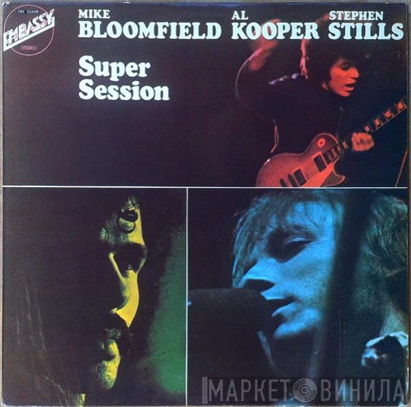 Mike Bloomfield / Al Kooper / Stephen Stills  - Super Session