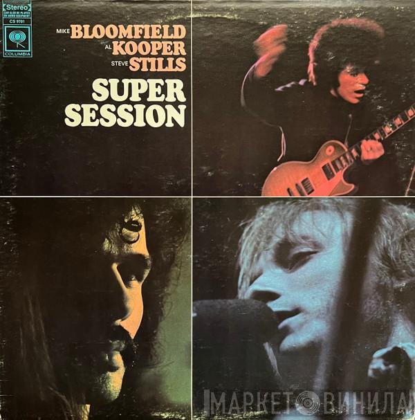 Mike Bloomfield / Al Kooper / Stephen Stills  - Super Session