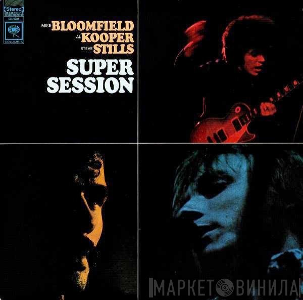 Mike Bloomfield / Al Kooper / Stephen Stills  - Super Session