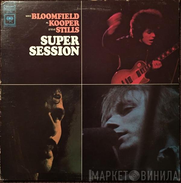 Mike Bloomfield / Al Kooper / Stephen Stills  - Super Session